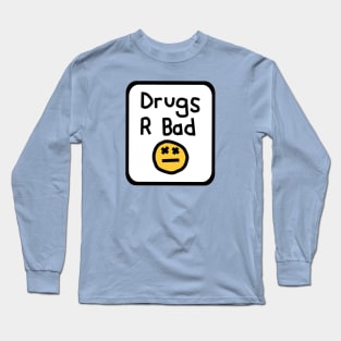 Framed Drugs R Bad Long Sleeve T-Shirt